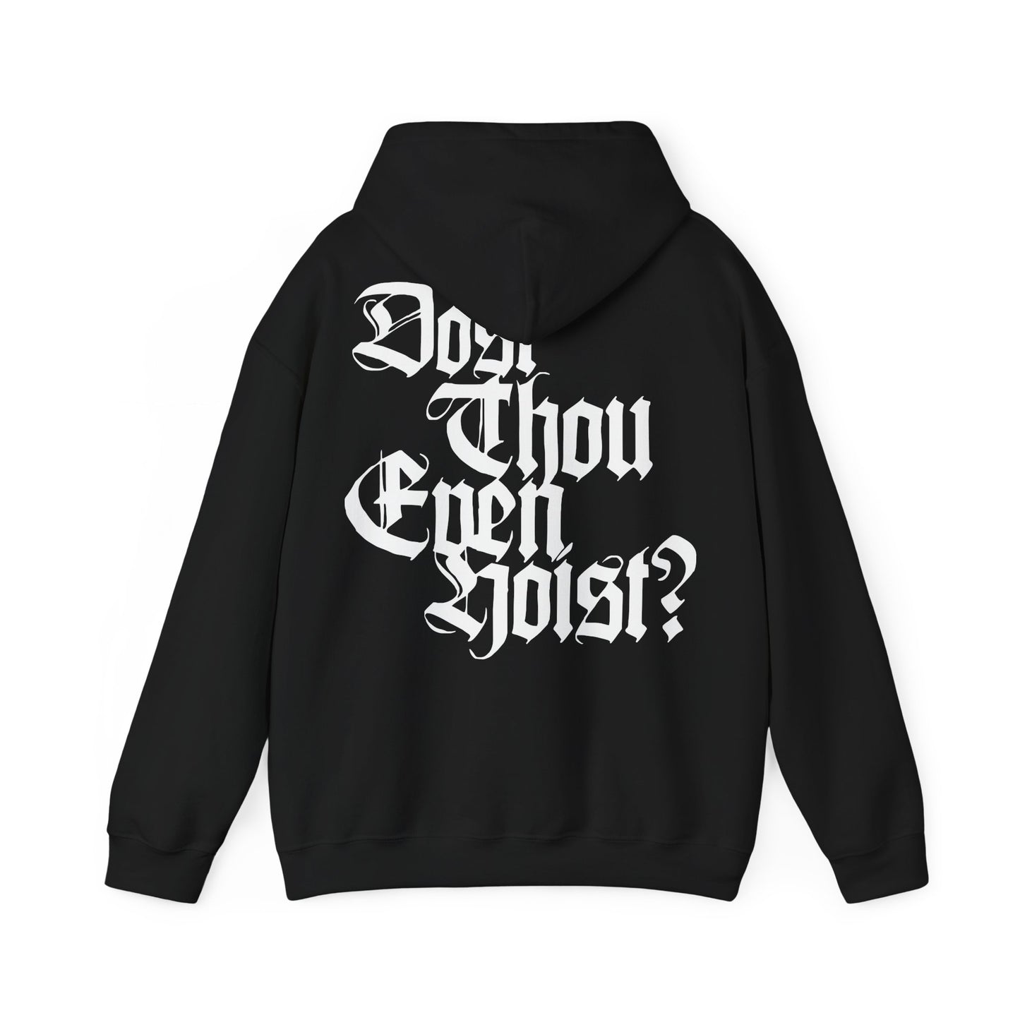 Dost Thou Even Hoist? Hoodie - Black