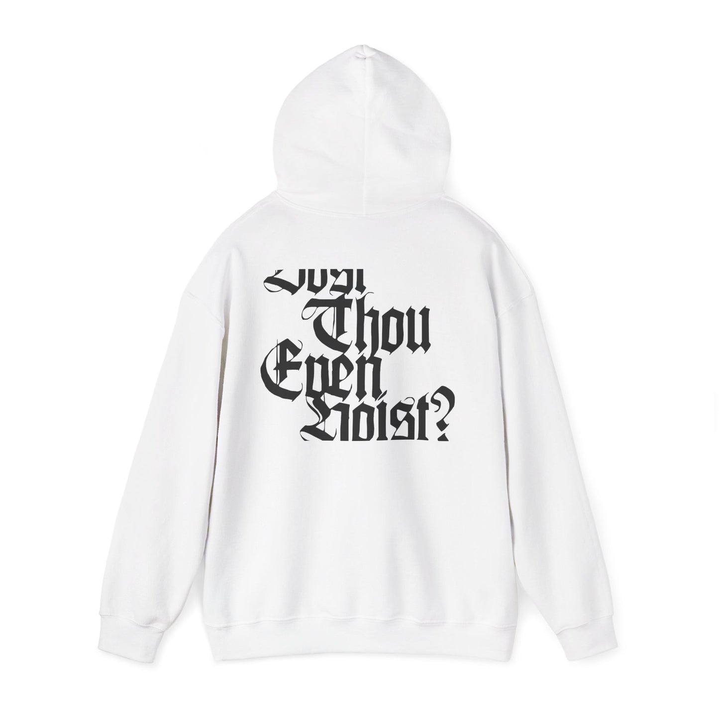 Dost Thou Even Hoist? Hoodie - White