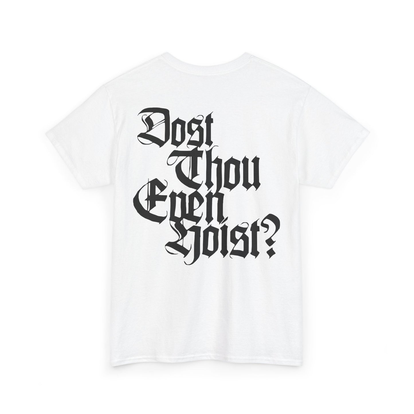 Dost Thou Even Hoist? White
