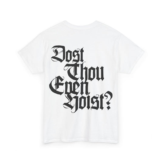 Dost Thou Even Hoist? White