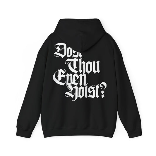 Dost Thou Even Hoist? Hoodie - Black