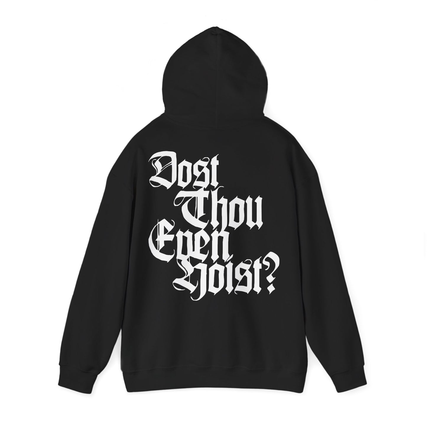 Dost Thou Even Hoist? Hoodie - Black